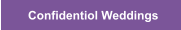 Confidentiol Weddings 